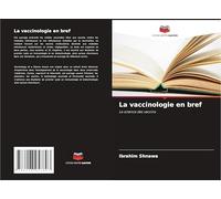 La vaccinologie en bref: La science des vaccins