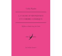 La vache d’abondance et l’ordre cosmique: Mythes et rituels chez les Celtes