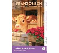 La Vache de la Montagne - Französisch lernen mit lustigen Kurzgeschichten A1-A2 (+ Audio-Online): Französisch lesen und alles verstehen - ohne ... mit Audio | Französisch-Deutsch