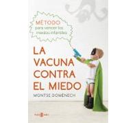 La vacuna contra el miedo: Método para vencer los miedos infantiles (Obras diversas)
