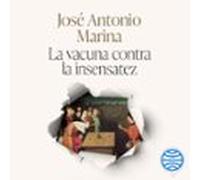 La Vacuna Contra La Insensatez