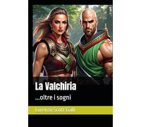 La Valchiria: ...oltre i sogni