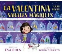 La Valentina i les seves sabates màgiques | Eva Chen, Derek Desierto