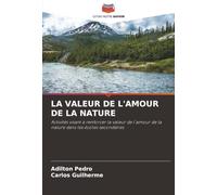 LA VALEUR DE L'AMOUR DE LA NATURE: Activités visant à renforcer la valeur de l'amour de la nature dans les écoles secondaires