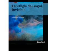 La valigia dei sogni invisibili: La fantasia in una realtà disegnata: 1