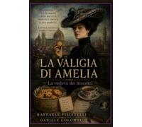 LA VALIGIA DI AMELIA - LA VEDOVA DEI BISCOTTI: AMELIA'S SUITCASE - The Biscuit Widow (Anime di Pietra)