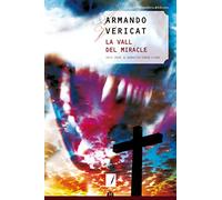 La vall del Miracle: (XVII Premi de Narrativa de la Ribera d'Ebre): 35 (Notes de color)