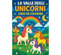 "La valle degli unicorni" Libro da colorare per bambini