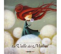 La valle dei mulini. Ediz. illustrata (Bambini)