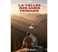 La Vallée des Âmes Perdues: Un jour futur, Toi & Moi: 2