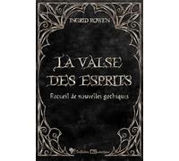 La valse des esprits: Recueil de nouvelles gothiques