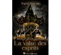La valse des esprits: Recueil de nouvelles gothiques