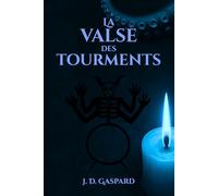 La valse des tourments: Les Chroniques d'Exalia Partie I
