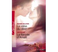 La Valse Du Désir - La Fiancée Damalfi (harlequin Passions) (ebook)