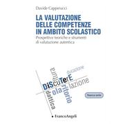 La valutazione delle competenze in ambito scolastico. Prospettive teoriche e strumenti di valutazione autentica (DiScuTerE)