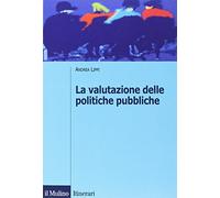 La valutazione delle politiche pubbliche (Itinerari. Scienza politica)