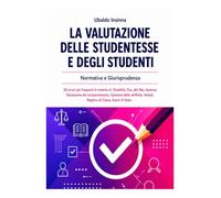 La Valutazione delle Studentesse e degli Studenti: Gli errori più frequenti in materia di: Disabilità, DSA, altri BES, Assenze, Valutazione del ... Verbali, Registro di same di Stato