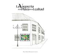 La vaquería de la Plaza de la Lealtad
