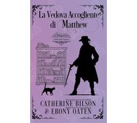 La Vedova Accogliente di Matthew: 0 (Le Belle Della Libreria)