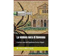La vedova nera di Ravenna: Il primo caso dell'ispettore Enrico Sfigati