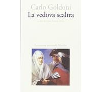 La vedova scaltra (Letteratura universale. Goldoni le opere)