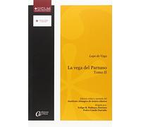 La vega del Parnaso: Lope de Vega. Tomo II: 014 (EDICIONES CRÍTICAS)