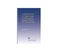 La Veille des Noces Ou l'apres-Souper de Misantropie et Repentir Comédie En Un Acte En Vers