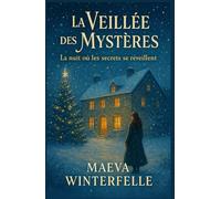 La veillée des mystères: La nuit où les secrets se réveillent