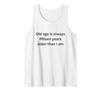 La vejez Siempre Quince años Mayor Que Soy Humor Marquesina Camiseta sin Mangas