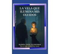 La Vela que Ilumina mis olvidos