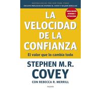 La velocidad de la confianza: El valor que lo cambia todo (Biblioteca Covey)