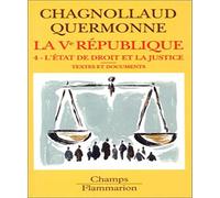 La Veme Republique. Tome 4, L'Etat De Droit Et La Justice: L'État de droit et la justice