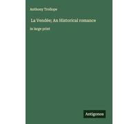 La Vendée; An Historical romance: in large print