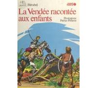 La Vendée Racontée Aux Enfants (ebook)