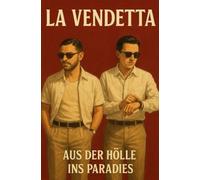 La Vendetta: Aus der Hölle ins Paradies