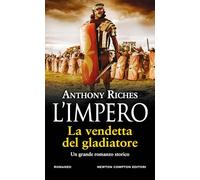 La vendetta del gladiatore. L'impero (Gli insuperabili Gold)