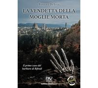La vendetta della moglie morta. Il primo caso del barbiere di Rifredi (GiallOscuro)
