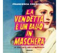 La Vendetta È Un Ballo In Maschera (audiolibro)