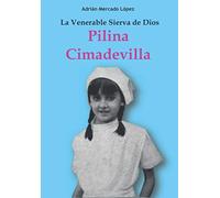 La Venerable Sierva de Dios Pilina Cimadevilla