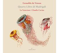 La Venexiana - Carlo Gesualdo Da Venosa: Quarto Libro Di Madrigali