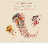 La Venexiana - Carlo Gesualdo Da Venosa: Quarto Libro Di Madrigali