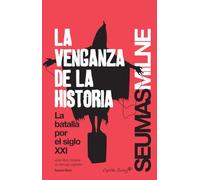 La Venganza De La Historia: La batalla del siglo XXI (ENTRELINEAS)