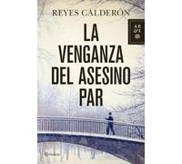 La venganza del asesino par (Autores Españoles e Iberoamericanos)