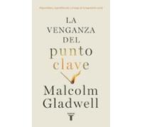 La venganza del punto clave: Hiperrelatos, superdifusores y el auge de la ingeniería social (Ciencias Sociales)