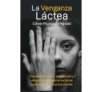 La Venganza Láctea: Ganadería, poder, corrupción y venganza: cuando la leche se convierte en una arma mortal