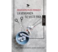 LA VENGANZA SE VISTE FRÍA (Thriller oscuro)