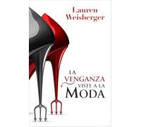 La venganza viste de Prada: La segunda entrega de El diablo viste de Prada (CONTEMPORÁNEA)