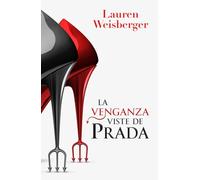 La venganza viste de Prada: La segunda entrega de El diablo viste de Prada (CONTEMPORÁNEA)