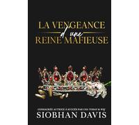 La vengeance d’une reine mafieuse: une dark romance mafieuse (Série Mazzone Mafia)