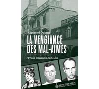La vengeance des mal-aimés: Trois drames oubliés
